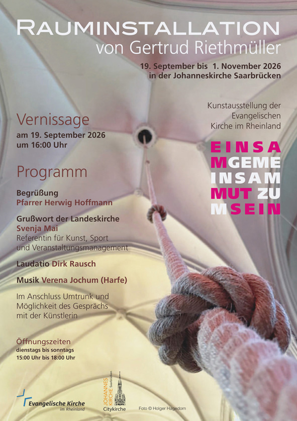 Gertrud Riethmüller, Visual Artist installation, video, sound, performances, einsam-gemeinsam-mut-zu-sein, Johanneskirche, Saarbrücken 2026